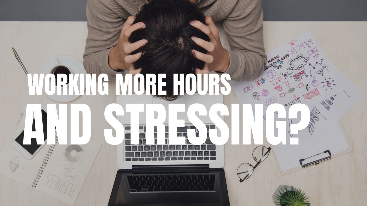 Top 10 Ways for Small Business Owners to Work More Hours and Stay Stressed… and How to Fix Them