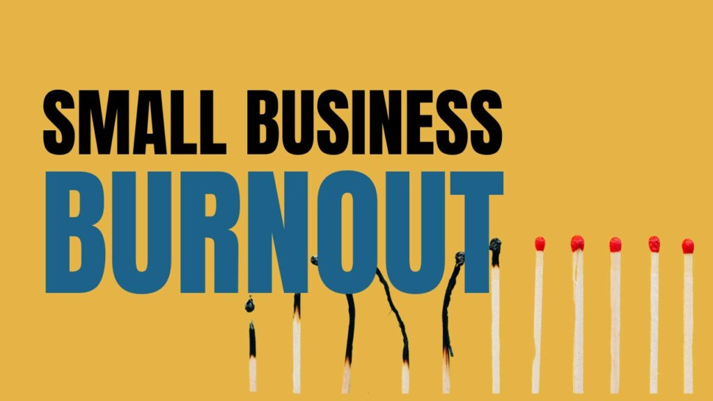 Small business burnout